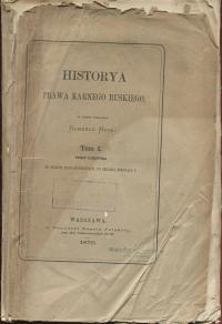 Romuald Hube HISTORIA PRAWA KARNEGO RUSKIEGO CZ. 1 wyd. 1870