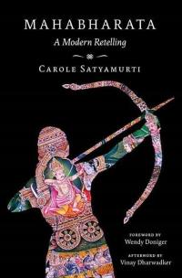 Mahabharata: A Modern Retelling CAROLE SATYAMURTI