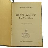 Nasze rośliny lekarskie (opis 44 roślin lekarskich) Wacław Jan Strażewicz [