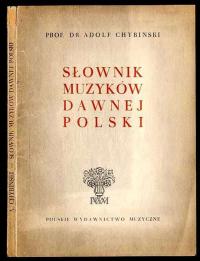 Chybiński Słownik muzyków dawnej Polski do 1800