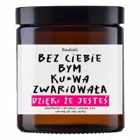 ŚWIECA ŚWIECZKA PREZENT DLA PRZYJACIÓŁKI - BEZ CIEBIE BYM ZWARIOWAŁA