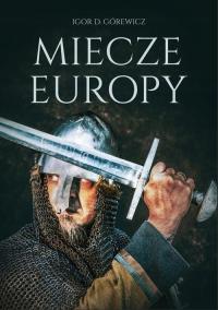 MIECZE EUROPY Igor Górewicz