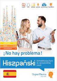 HISZPAŃSKI NO HAY PROBLEMA! KOMPLEKSOWY KURS A1-C1 BARBARA STAWICKA-PIRECKA