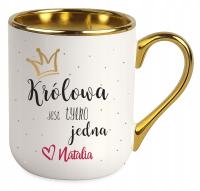 Kubek Elegant KRÓLOWA JEST TYLKO JEDNA prezent na urodziny dowolne imię