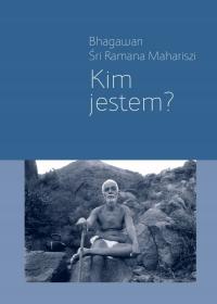 Kim jestem? Bhagawan Śri Ramana Mahariszi