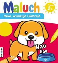 Hau-hau. Maluch mówi, wskazuje i koloruje Opracowanie zbiorowe BOOKS AND FU