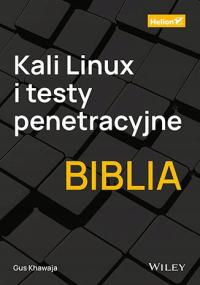 Kali Linux и тестирование на проникновение. Библия