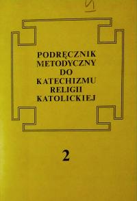 Podręcznik metodyczny katechizmu religii katol. 2