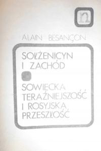 Sołżenicyn i Zachód. Sowiecka teraźniejszość i ros