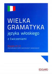 WIELKA GRAMATYKA JĘZYKA WŁOSKIEGO Z ĆWICZENIAMI -