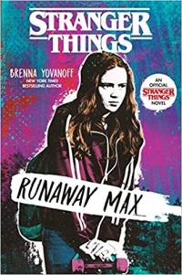 Stranger Things: Runaway Max Brenna Yovanoff