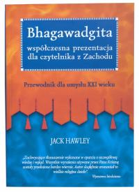 BHAGAWADGITA WSPÓŁCZESNA PREZENTACJA DLA CZYTELNIKA Z ZACHODU, HAWLEY, NOWA