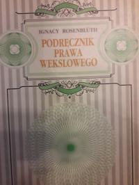 Ignacy Rosenbluth PODRĘCZNIK PRAWA WEKSLOWEGO