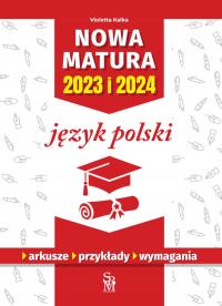 NOWA MATURA JĘZYK POLSKI 2024 arkusze przykłady wymagania SBM