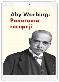 Aby Warburg. Panorama recepcji