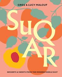 SUQAR: Desserts and Sweets from the Modern Middle