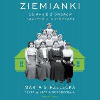 Audiobook | Ziemianki - Marta Strzelecka