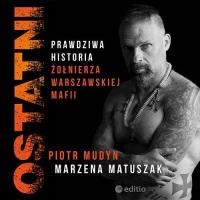 Audiobook | Ostatni. Prawdziwa historia żołnierza warszawskiej mafii -