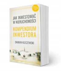 Jak inwestować w nieruchomości. Kompendium inwestora – Damian Kleczewski