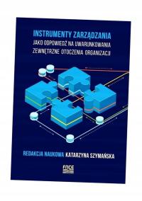 INSTRUMENTY ZARZĄDZANIA JAKO ODPOWIEDŹ NA.. KATARZYNA SZYMAŃSKA
