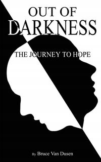 OUT OF DARKNESS VAN BRUCE DUSEN