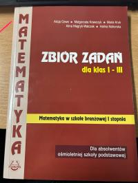 Matematyka Zbiór zadań dla klas 1-3 Praca zbiorowa