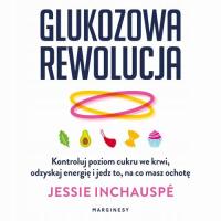 Audiobook | Glukozowa rewolucja - Jessie Inchauspé