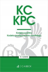 KC. KPC. KODEKS CYWILNY. KODEKS POSTĘPOWANIA...
