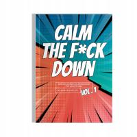 Calm the f*ck down. Swear words coloring book.