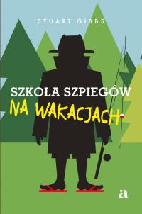 SZKOŁA SZPIEGÓW NA WAKACJACH TOM 2 WYD 2023 AGORA