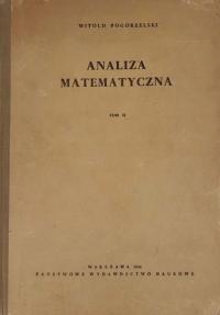 Witold Pogorzelski Analiza matematyczna tom 2