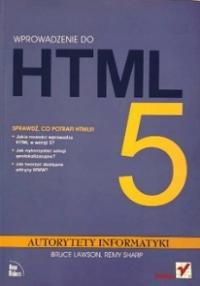Wprowadzenie do HTML5 Bruce Lawson, Remy Sharp