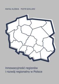 Innowacyjność regionów i rozwój regionalny w Polsce