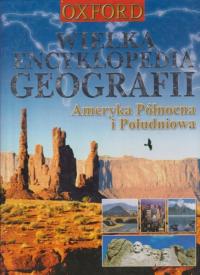Wielka encyklopedia geografii Ameryka Pn i Pd