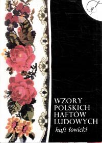 WZORY POLSKICH HAFTÓW LUDOWYCH - HAFT ŁOWICK