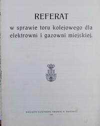 REFERAT w sprawie toru kolejowego dla elektrowni i gazowni miejskiej – 1911