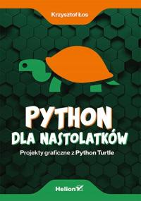 Python dla nastolatków. Projekty graficzne