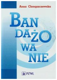 Bandażowanie Anna Chrząszczewska