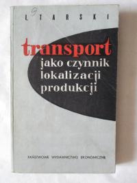 Transport jako czynnik lokalizacji produkcji