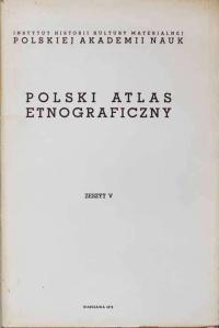 Польский Этнографический атлас. С. 5. Карты 251-304 1974 г.