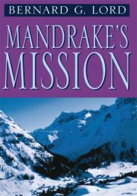 Mandrake's Mission - Лорд, Бернард G. КНИГА