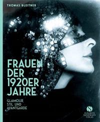 Frauen der 1920er Jahre THOMAS BLEITNER