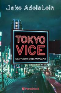 Tokyo Vice. Sekrety japońskiego półświatka - ebook