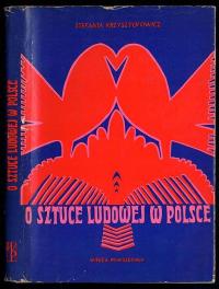 Krzysztofowicz S.: O sztuce ludowej w Polsce 1972