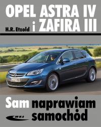 OPEL Astra 4 Zafira 3 (2009-2013) poradnik instr Sam naprawiam IV III 24h