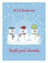 Andersen Hans Bajki pod choinkę