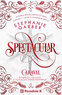 SPECTACULAR | STEPHANIE GERBER| CARAVAL | KUP OD WYDAWCY | PORADNIA K