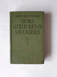 Mrs. Beeton's HORS D'OEUVRES & SAVOURIES 1920