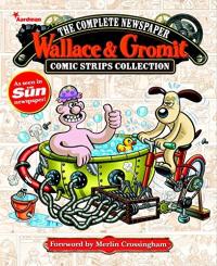 Wallace & Gromit: The Complete Newspaper