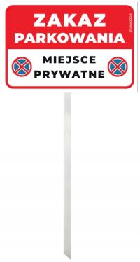 Trzonek tabliczka aluminium X ZAKAZ PARKOWANIA MIEJSCE PRYWATNE x
